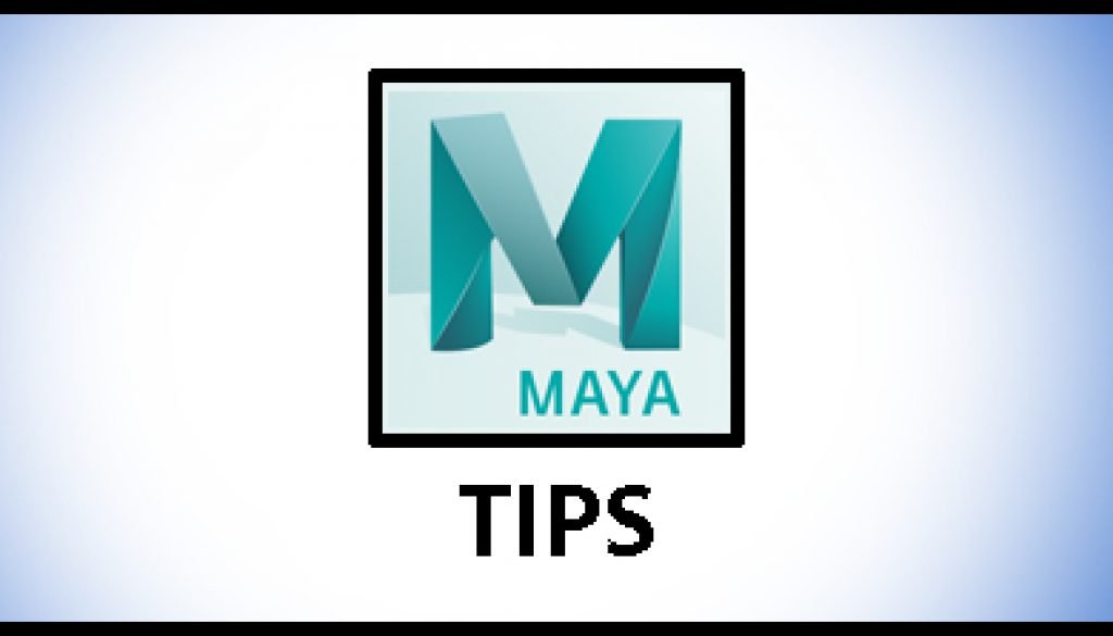 Maya TIPS