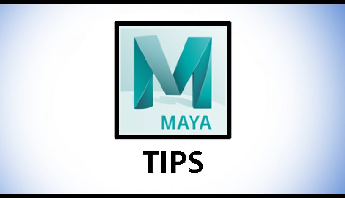 Maya TIPS